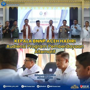 Kepala BNNP Aceh hadiri Pelaksanaan Kegiatan Audiensi Program Pemberdayaan Alternative di Kabupaten Gayo